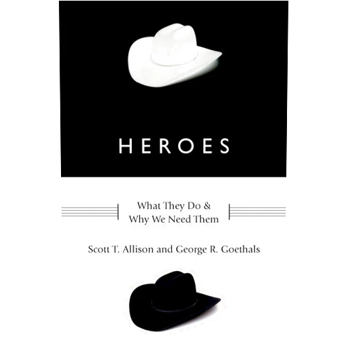 By Scott T. Allison (Author), George R. Goethals (Author) Heroes: What They Do and Why We Need Them