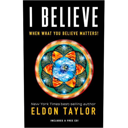 By Eldon Taylor (Author) Format: Kindle Edition I Believe: When What You Believe Matters!