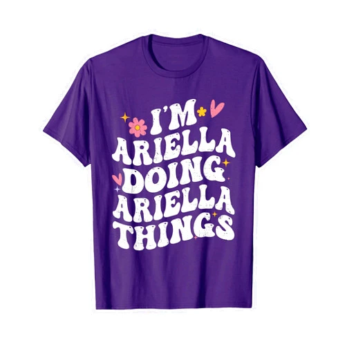 I'm Ariella First Name Personal Mother's Day Funny I'm Ariella Doing Ariella Things Retro Groovy Personalized T-Shirt