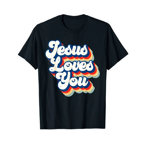 Jesus Loves You Retro Vintage Style Graphic Design Jesus Loves Retro Vintage Christian Faith Hippie Mens Womens T-Shirt