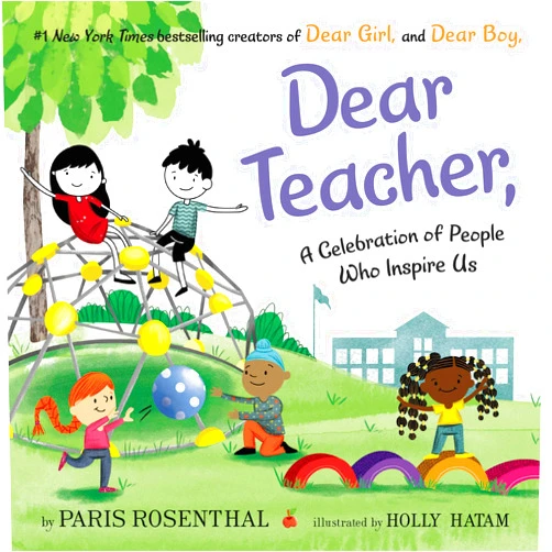 Paris Rosenthal,Holly Hatam Dear Teacher,: A Celebration of People Who Inspire Us