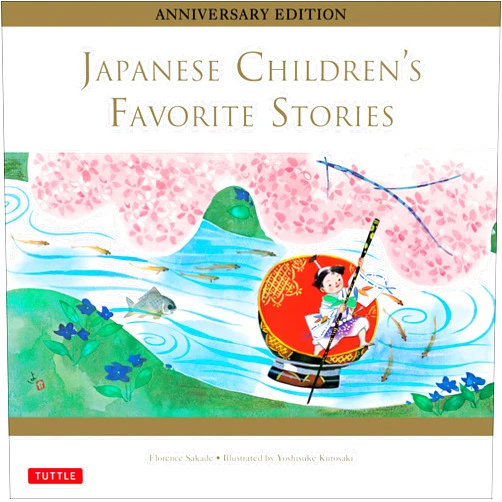 By Florence Sakade (Author), Yoshisuke Kurosaki (Illustrator) Japanese Children's Favorite Stories: Anniversary Edition (Favorite Children's Stories)