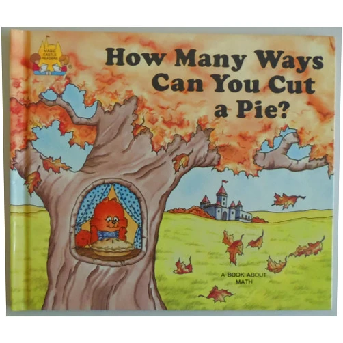 Jane Belk Moncure,Linda Hohag,Lori Jacobson How Many Ways Can You Cut a Pie? (Magic Castle Readers Math)