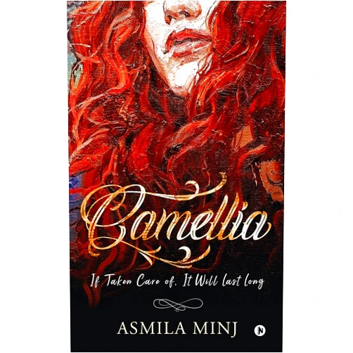 By Asmila Minj (Author) Format: Kindle Edition Camellia : If Taken Care of, It Will Last Long