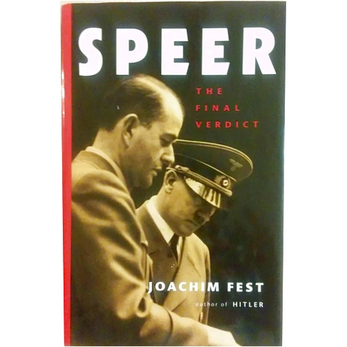 Joachim C. Fest,Ewald Osers,Alexandra Dring Speer: The Final Verdict