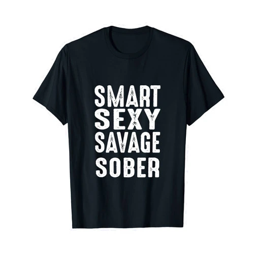 Anonymous AA & NA Recovery Mode Sobriety Outfits Smart Sexy Sober Savage AA NA Addiction Recovery Men Women T-Shirt