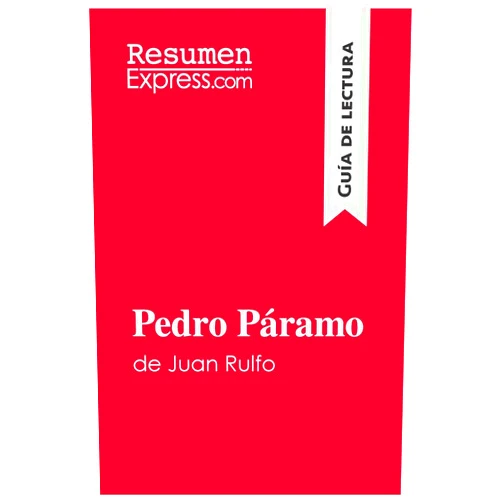 . ResumenExpress Pedro Páramo de Juan Rulfo (Guía de lectura): Resumen y análisis completo (Spanish Edition)