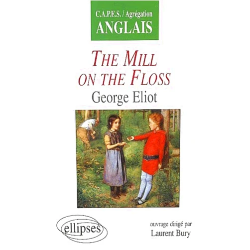 Laurent Bury Eliot, The Mill on the Floss