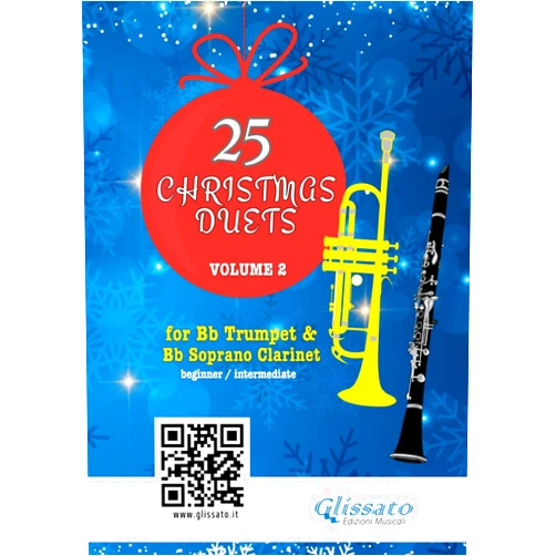 Glissato Edizioni Musicali,arr. Francesco Leone,Christmas Carols 25 Christmas Duets for Bb Trumpet and Clarinet - book 2: easy for beginners / intermediate (50 Christmas Duets for Bb Trumpet and Bb Clarinet)