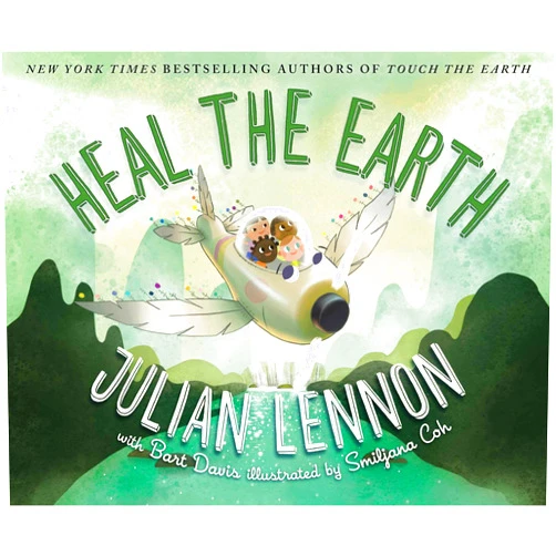 Julian Lennon,Bart Davis,Smiljana Coh Heal the Earth (Julian Lennon White Feather Flier Adventure)