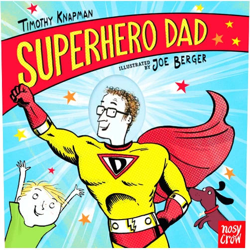 Timothy Knapman,Joe Berger Superhero Dad