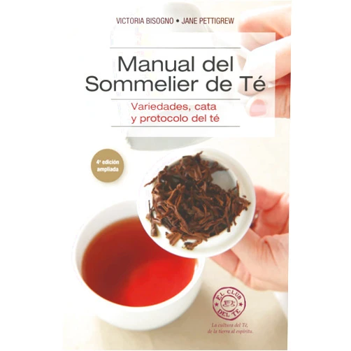 VICTORIA BISOGNO,Jane Pettigrew Manual del Sommelier de Té: Variedades, cata y protocolo del Té (Spanish Edition)