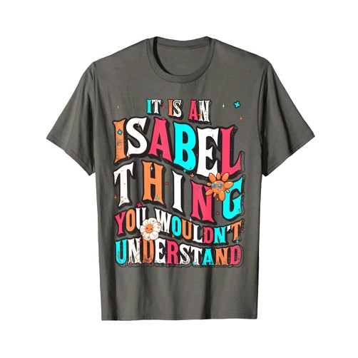 Isabel Retro Groovy Apparel It's An Isabel Thing You Wouldn't Understand, Isabel Groovy T-Shirt