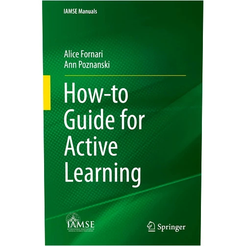Alice Fornari,Ann Poznanski How-to Guide for Active Learning (IAMSE Manuals)