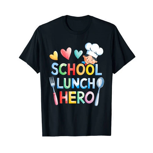 Funny Lunch Hero Day for Ladies Cafeteria Workers Cute Lunch Hero Squad a Cafeteria worker School lunch hero T-Shirt