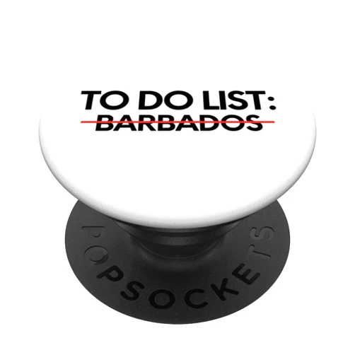 Funny Barbados Sarcasm Novelty Traveling Men Women Inspiring Vacations To Do List Barbados City Travel Tourism PopSockets Swappable PopGrip