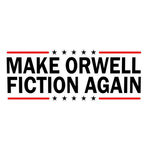 Skyler Sticker Co Make Orwell Fiction Again Sticker Vinyl Decal Bumper Sticker 5