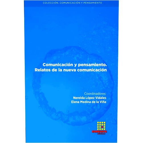 Spanish Edition by Nilton Marlúcio de Arruda (Author), Gloria Olivia Rodríguez Garay (Author), Jesse Nery Filho (Author), Guillermo Paredes-Otero (Author), Nereida López Vidales (Author), Elena Medina de la Viña (Author), Julia Sabina Gutiérrez (Author), Julián de la Fuente Prieto (Author), Rut Martínez Borda (Author), Jaime Humberto Caldera Chacón (Author) & 7 more Comunicación y pensamiento. Relatos de la nueva comunicación (Spanish Edition)