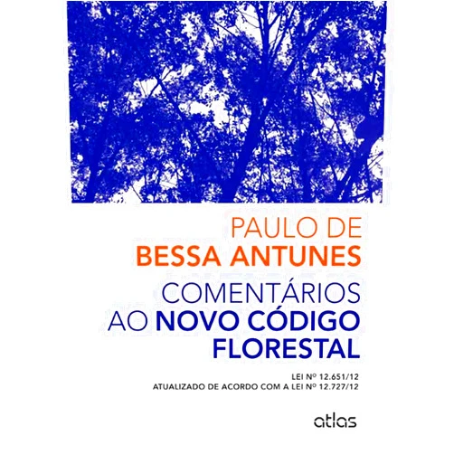 Portuguese Edition by Paulo De Bessa Antunes (Author) Comentarios Ao Novo Codigo Florestal (Em Portuguese do Brasil)