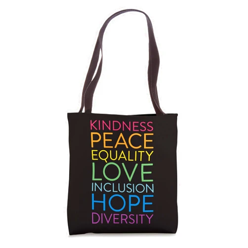 Inclusion and Diversity Shirts by ADS Peace Love Inclusion Equality Diversity Human Rights Tote Bag