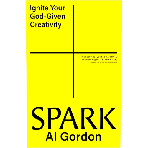 By Al Gordon (Author) Spark: Ignite your God-Given Creativity