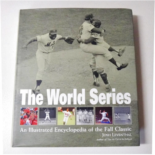 Josh Leventhal World Series: An Illustrated Encyclopedia of the Fall Classic