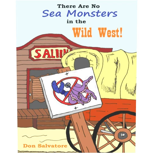 Don Salvatore There Are No Sea Monsters in the Wild West! (There Are No Monsters!)