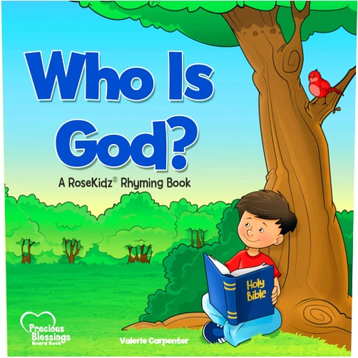 Valerie Carpenter,Chad Thompson Who Is God?: A RoseKidz Rhyming Book (Precious Blessings)
