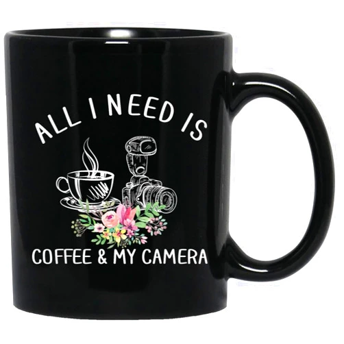 Generic Photography All I Need is Coffee and My Camera Coffee Mug Ceramic