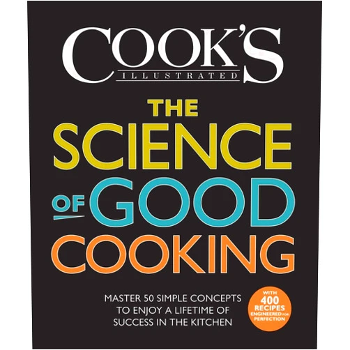By The Editors of America's Test Kitchen and Guy Crosby Ph.D (Author) The Science of Good Cooking: Master 50 Simple Concepts to Enjoy a Lifetime of Success in the Kitchen