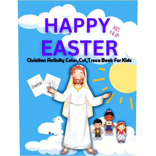 JOYTOME COLORING Happy Easter! Fun Christian Easter Activity Book for Kids ages 4-8 | Easy Coloring, Cutting, Crafts And More!: Great Sunday School Gift and Easter Basket Stuffers for Toddlers and Preschoolers