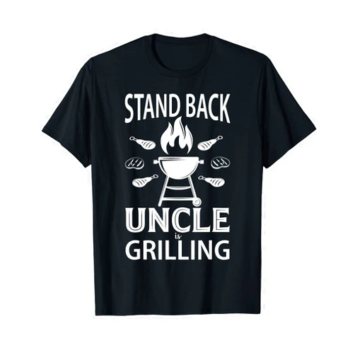 Barbecue Smoker Gift for Grilling Uncle Stand Back Uncle Is Grilling - Grill Barbecue Smoker BBQ T-Shirt