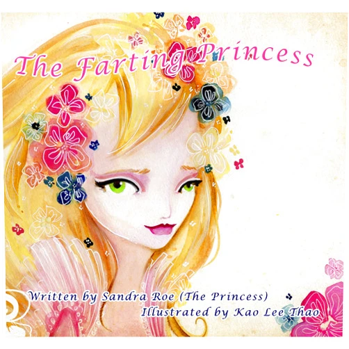 By Sandra G. Roe (Author), Kao Lee Thao (Illustrator) Format: Kindle Edition The Farting Princess - 5: A children's book about farting and laughing during cancer treatment (Adventures of The Princess 6)