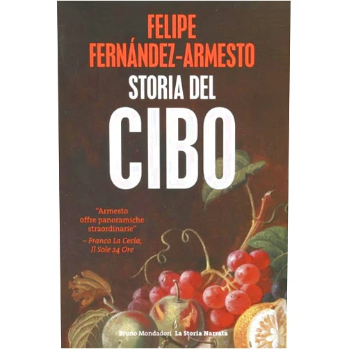 Italian Edition by Felipe Fernández-Armesto (Author) Storia del cibo