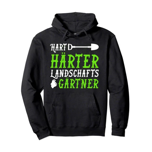 Lustiges Landschaftsgärtner Hobbygärtner Outfit Hart Härter Landschaftsgärtner I Männer Gartenarbeit Spruch Pullover Hoodie