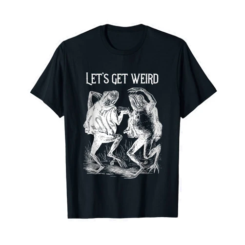 Let's Get So Weird & Bizarre Let's Get Really Weird Dancing Frogs Strange Fairy Tale T-Shirt