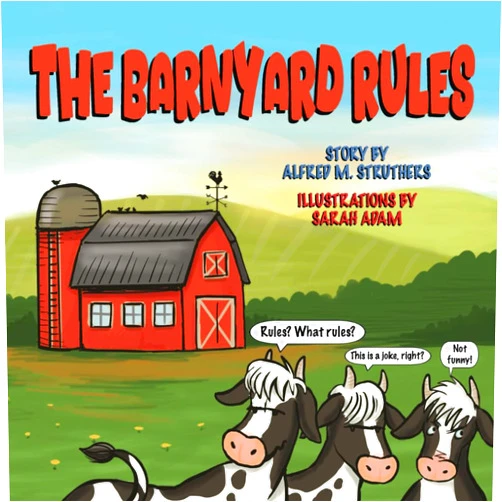 Alfred M. Struthers,Sarah Adam THE BARNYARD RULES