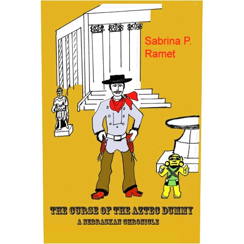 Sabrina P Ramet,Christine M Hassenstab The Curse of the Aztec Dummy: A Nebraskan Chronicle