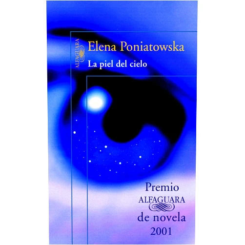 Spanish Edition by Elena Poniatowska (Author) Format: Kindle Edition La piel del cielo (Spanish Edition)