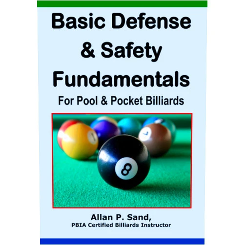 Allan P. Sand Basic Defense & Safety Fundamentals for Pool & Pocket Billiards