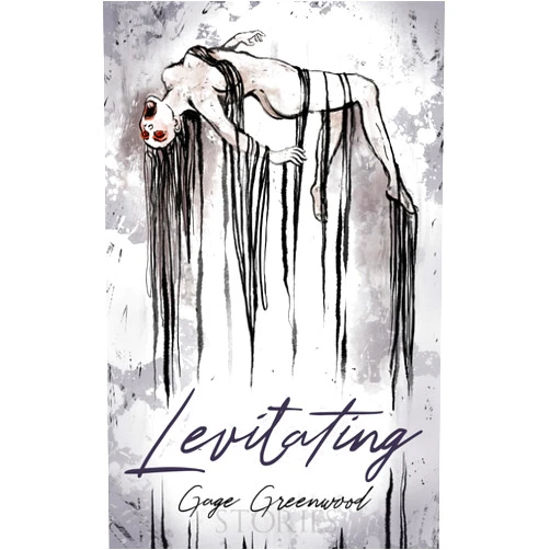 Gage Greenwood Levitating: Stories