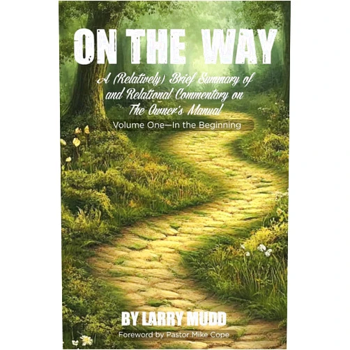 By Larry Mudd (Author) On The Way: A (Relatively) Brief Summary of and Relational Commentary on The Owner's Manual