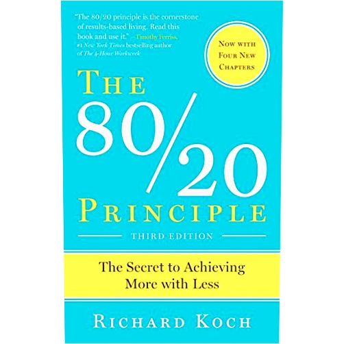 Richard Koch The 80/20 Principle: The Secret to Achieving More with Less