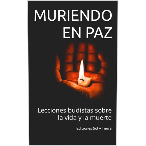 Spanish Edition by Ediciones Sol y Tierra (Author), Bernat Riera (Author) Format: Kindle Edition MURIENDO EN PAZ: Lecciones budistas sobre la vida y la muerte (Libros de oraciones) (Spanish Edition)