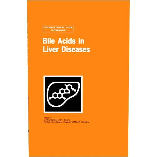 G. Paumgartner,U. Beuers Bile Acids in Liver Diseases (Falk Symposium, 82b)
