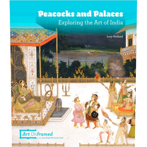 Lucy Holland Peacocks and Palaces: Exploring the Art of India