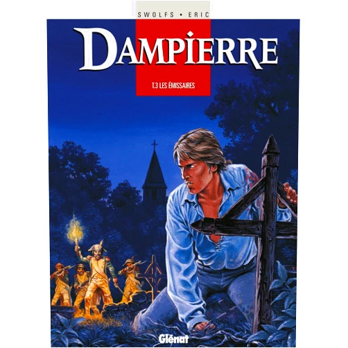 French Edition by Yves Swolfs (Author, Contributor), Eric (Author) Format: Kindle Edition Dampierre - Tome 03: Les Emissaires (French Edition)