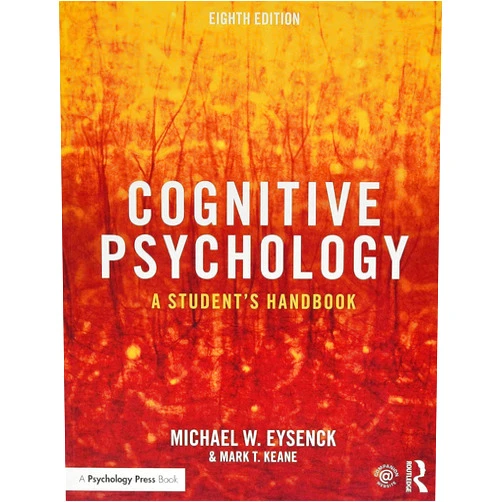 Michael W. Eysenck,Mark T. Keane Cognitive Psychology: A Student's Handbook