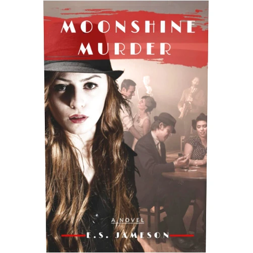 E.S. Jameson Moonshine Murder (Moonshine Murder Mysteries)