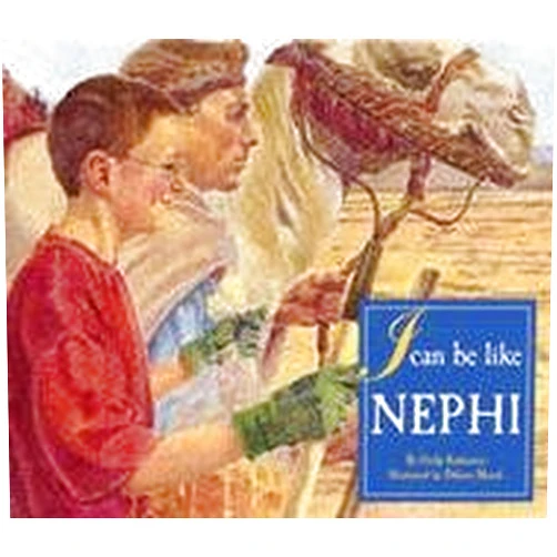 By Holly Robinson (Author) I Can Be Like Nephi